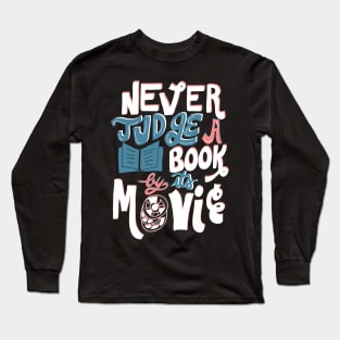 Never Judge a Book By Its Movie Funny Long Sleeve T-Shirt